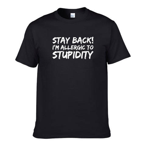 UT STAY BACK I'M ALLERGIC TO STUPIDITY Premium Slogan T-Shirt