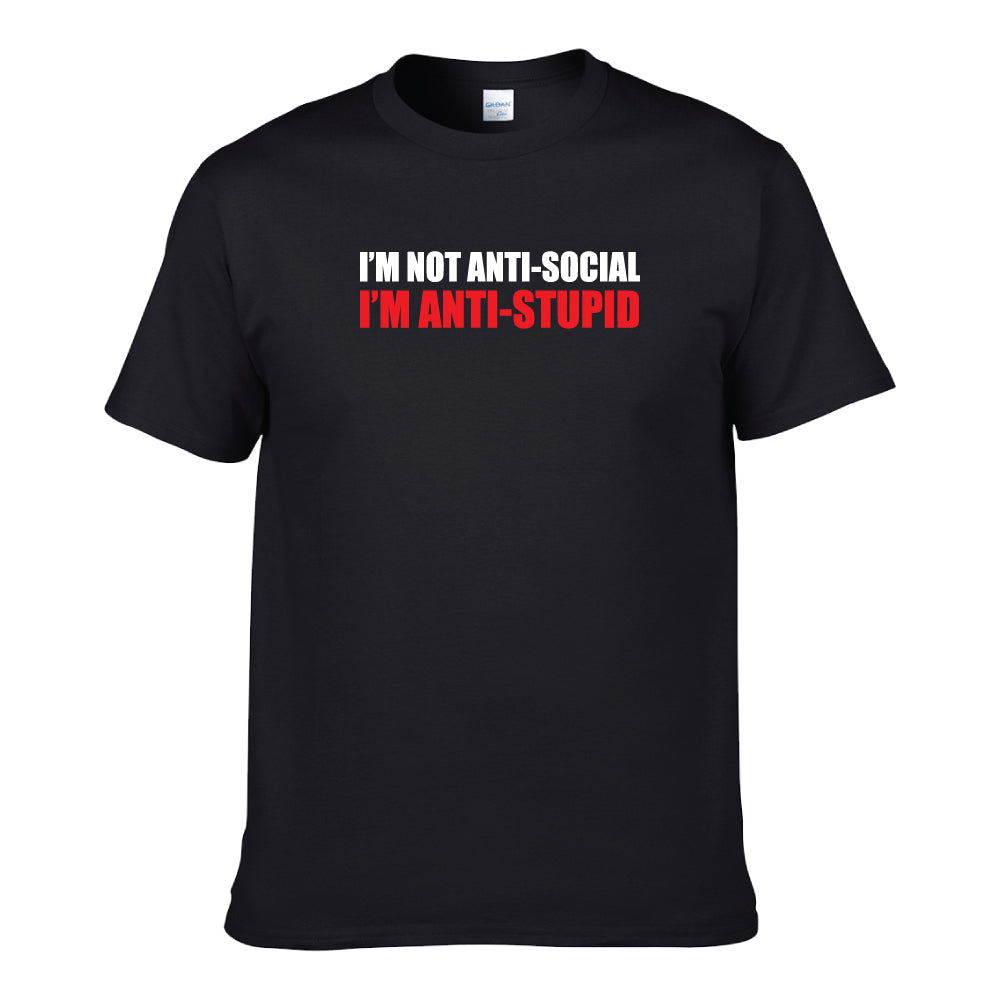 UT I'M NOT ANTI SOCIAL I'M ANTI STUPID Premium Slogan T-Shirt