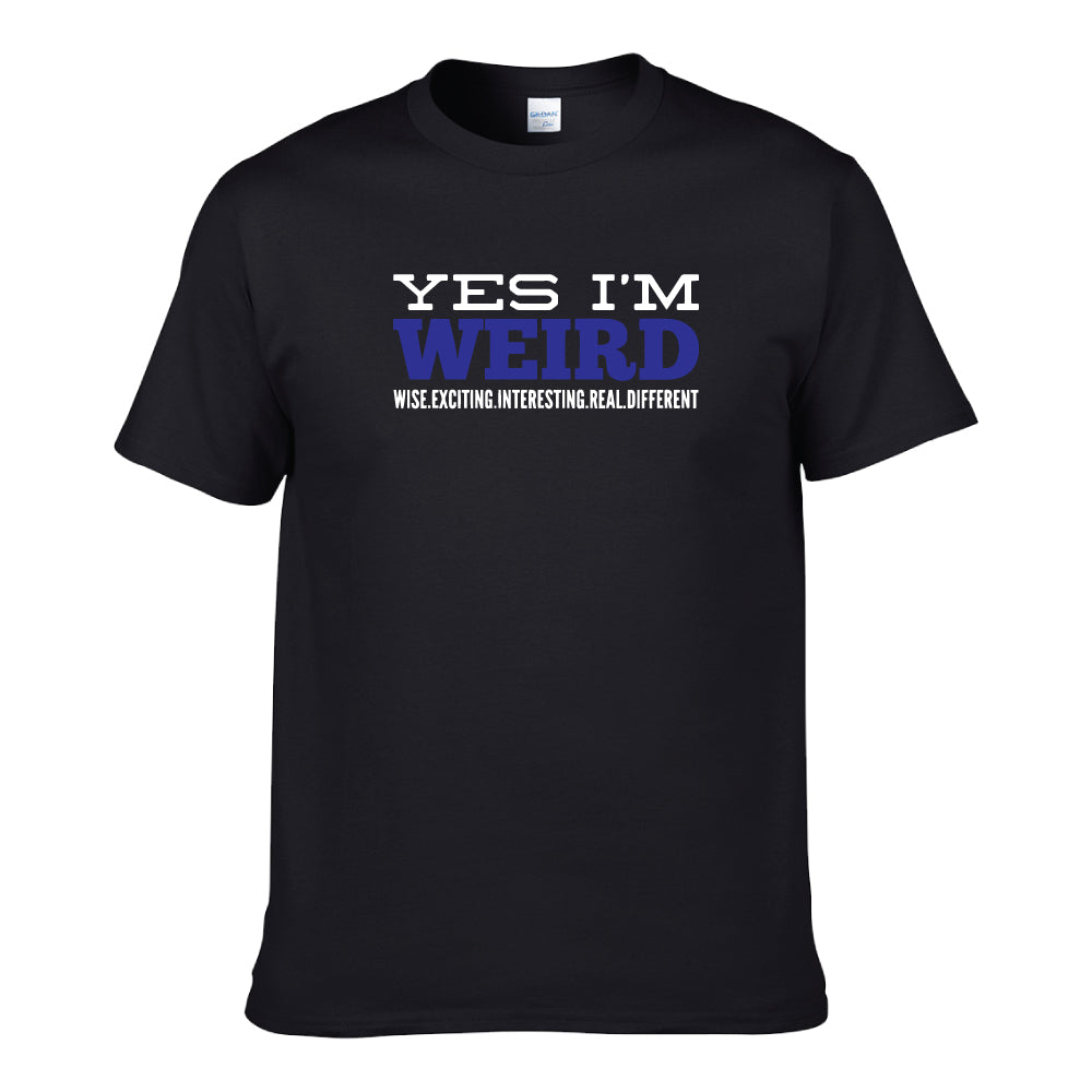 UT YES I'M WEIRD Premium Slogan T-Shirt