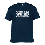 UT YES I'M WEIRD Premium Slogan T-Shirt