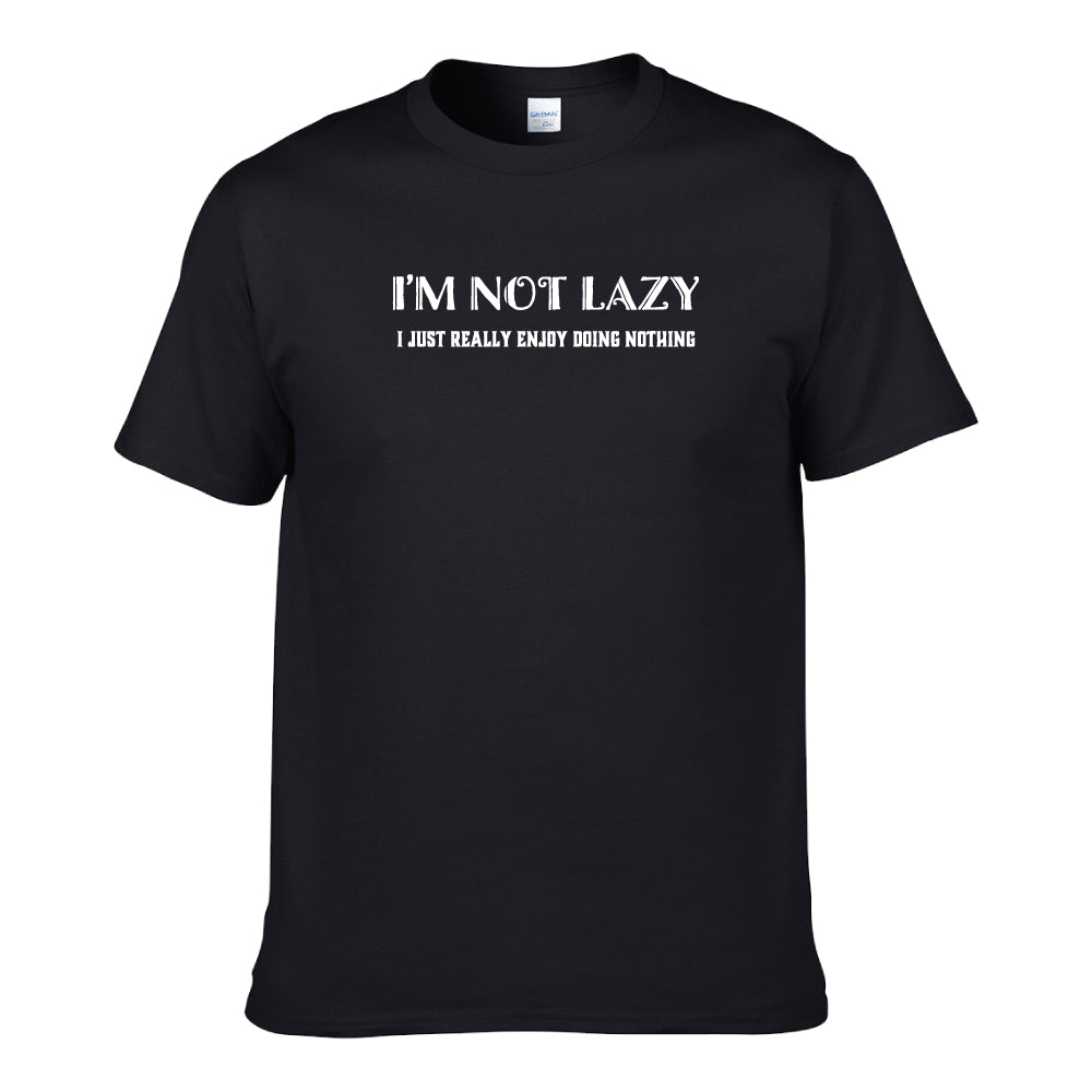 UT I'M NOT LAZY Premium Slogan T-Shirt