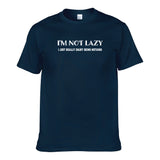 UT I'M NOT LAZY Premium Slogan T-Shirt