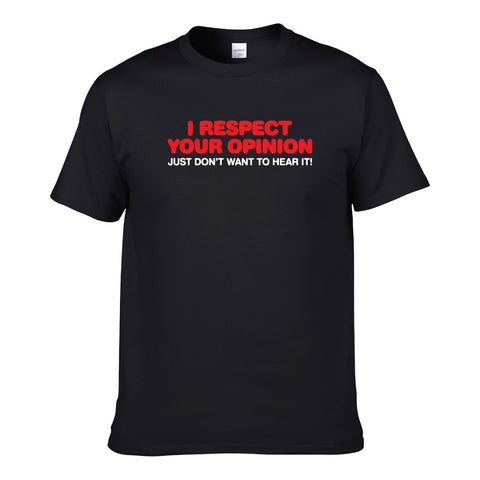 UT I RESPECT YOUR OPINION Premium Slogan T-Shirt