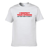 UT I RESPECT YOUR OPINION Premium Slogan T-Shirt