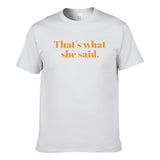 UT THAT'S WHAT SHE SAID Premium Slogan T-Shirt