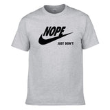 UT NOPE JUST DON'T Premium Slogan T-Shirt