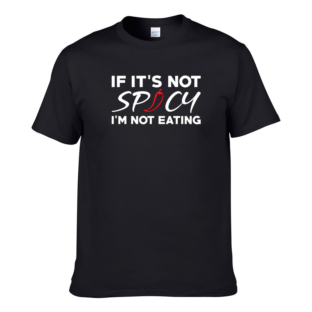 UT IF IT'S NOT SPICY I'M NOT EATING Premium Slogan T-Shirt